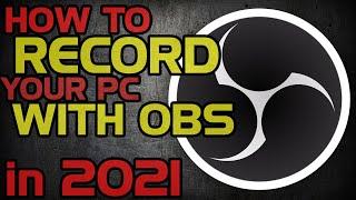 How to Record with OBS in 2021