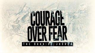 06-02-2024 | Courage Over Fear | Josh Wyatt