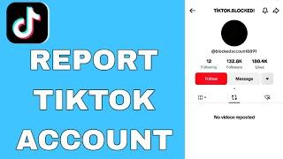 How to Report Account on Tiktok | Report Tiktok Account 2024