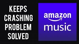 How To Solve Amazon Music App Keeps Crashing Problem in Android|| Rsha26 Solutions