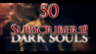 50 Subscriber Special: Dark Souls PC Giveaway!