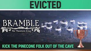 Bramble: The Mountain King - Evicted  Trophy / Achievement Guide (Chapter 5)