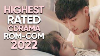 12 Highest Rated Romance Comedies Chinese Dramas of 2022!