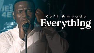 Everything | Kofi Ampadu