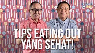 Tips Eating Out yang Sehat!