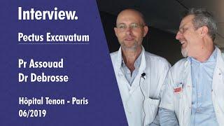 Interview Pr Assouad & Dr Debrosse (Pectus Excavatum)