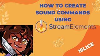 Creating Sound Commands using StreamElements