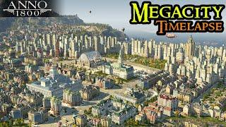 Anno 1800 MEGACITY Timelapse - Building From Scratch || City Builder Strategy 2022