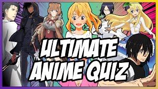 Ultimate Anime Quiz #7 - Openings, Endings, OSTs, Silhouettes, Eyes, Grass, and more!