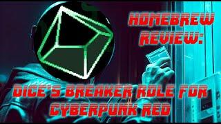 Cyberpunk RED Homebrew Review: Dice's Breaker