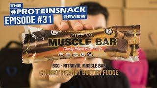 BSC - Nitrovol Muscle Bar - Chunky Peanut Butter Fudge - #Proteinsnack Review - Ep 31