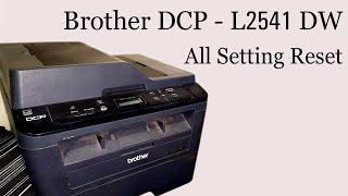 How To Reset Brother Printer DCP-L2541DW Printer Drum Toner Reset || #InfotechTarunKD #TarunKD