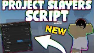 *NEW* Project Slayers Script (PASTEBIN 2024) (AUTOFARM MOBS, KILLAURA, TELEPORT, RICE FARM)