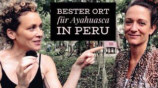 Der beste Ort für Ayahuasca in Peru