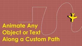 After Effects Tutorial: Animate Any Object or Text Along a Custom Path