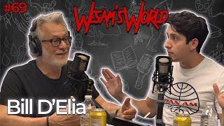 Wesam’s World #69 - Bill D’Elia