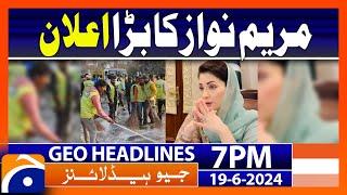 Maryam Nawaz Big Statement | Geo News at 7 PM Headlines