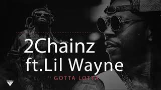 2 Chainz-Gotta Lotta ft. Lil Wayne (Lyrics)