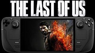 The Last of Us Steam Deck LCD Performance | FSR 3 | SteamOS 3.6