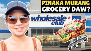 Pinaka MURANG GROCERY Sa Canada Ba Sa Wholesale Club? | BUHAY CANADA