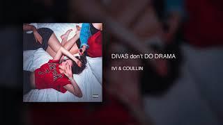 IVI - Divas Don't Do Drama | Official Audio