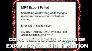como resolver o erro do alight motion mp4 export failed 