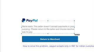 This seller does not accept payment in your currency |  Paypal | Solved | Wordpress