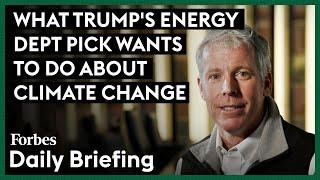 Why Trump's Energy Pick, Chris Wright Doesn't Deny Climate Change