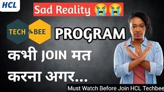 Disadvantages Of HCL Techbee Program | HCL Techbee | HCL Techbee | Reality Of Techbee Program | HCL
