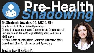 99 - Obstetrician-Gynecologist - Dr. Stephanie Zeszutek, DO, FACOG, RPh | Pre-Health Shadowing