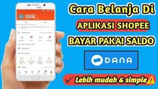 Cara bayar Shopee pakai DANA | Metode pembayaran Shopee tanpa ATM