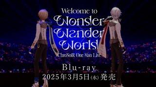 【ライブ映像】「ChroNoiR One-Man Live "Welcome to Wonder Wander World" Blu-ray」トレーラー