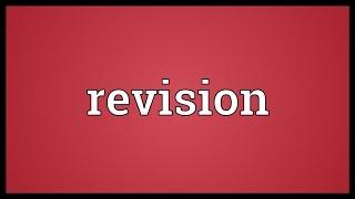 Revision Meaning