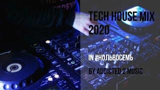 tech house mix by Addicted 2 Music live in #нольвосемь