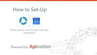 How to Set-Up the Propertybase Salesforce Edition and Google Calendar integration by API Nation