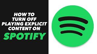 How to Turn Off Playing Explicit Content on Spotify App (NEW)