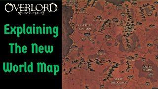 The New World Map Explained (Overlord)