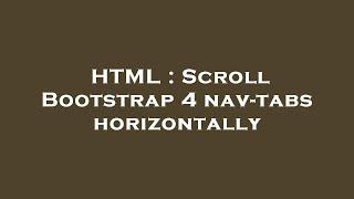 HTML : Scroll Bootstrap 4 nav-tabs horizontally