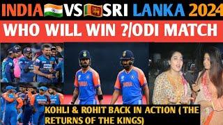 INDIAVSSRI LANKA 2024 WHO WIN ? ODI MATCH THE RETURNS OF THE KINGS IN ODIs SHOCKING REACTION