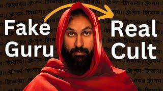 This FAKE guru started a REAL cult . . .  and filmed it all