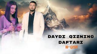 Daydi Qizning Daftari (milliy serial) 18-qism | Дайди Қизнинг Дафтари (миллий сериал) 18-қисм