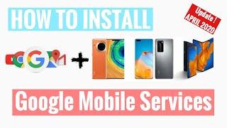 (May, 2020) How to install Google Mobile Services on Huawei Mate 30 series/ P40 series/ Mate X/ Xs