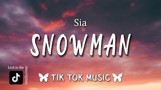 Sia - Snowman (Tiktok Song) [Lyrics] I want you to know that I'm never leaving