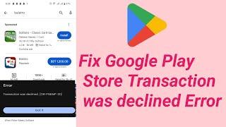 Fix Google Play Store Transaction was declined Error