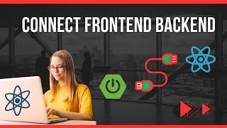 How to Connect Frontend and Backend for Beginners | React, Spring boot Api