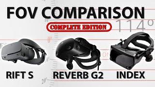 COMPLETE FOV COMPARISON - HP Reverb G2 vs. Rift S vs Index vs Pimax vs StarVR One! (Incl. CV1&Vive)