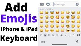 How to Add Emojis to Your Keyboard iPhone & iPad | How to Add Emoji in iPhone Keyboard