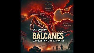 "La Guerra de los Balcanes: Orígenes, Causas y Consecuencias ️"