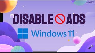 Completely disable ads in Windows 11