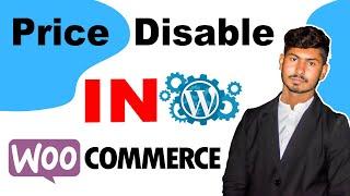 How to disable price in woocommerce Hide price in wordpress eCommerce Website